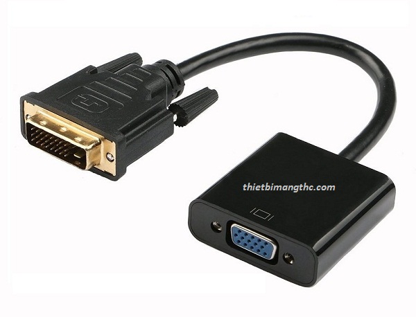 Cáp chuyển đổi DVI -D to VGA 